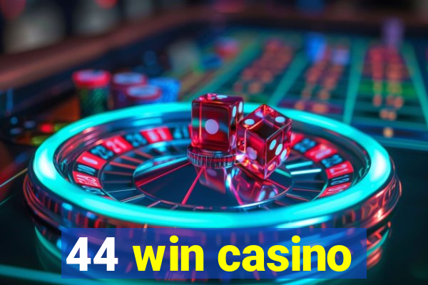 44 win casino